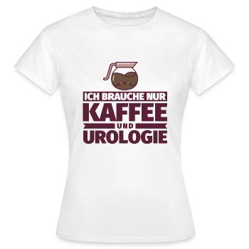 Ich brauche nur Kaffee und Urologie - Frauen T-Shirt - Weiß - Vorne - AI Model Female 172 dark (172cm)
