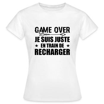Game Over ? Je Suis Juste En Train De Recharger - T-shirt Femme - blanc - Devant - AI Model Female 172 dark (172cm)
