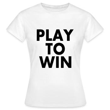 Play to win - Women's T-Shirt - white - Front - AI Model Female 172 dark (172cm)