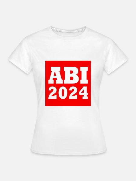 Abi 2024 - Frauen T-Shirt - Weiß