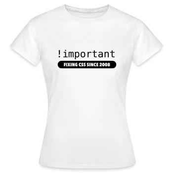 Important! - fixation depuis 2008 css - T-shirt Femme - blanc - Devant - AI Model Female 172 dark (172cm)