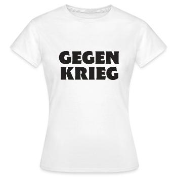 Gegen Krieg Nein zu Krieg Anti Krieg - Frauen T-Shirt - Weiß - Vorne - AI Model Female 172 dark (172cm)