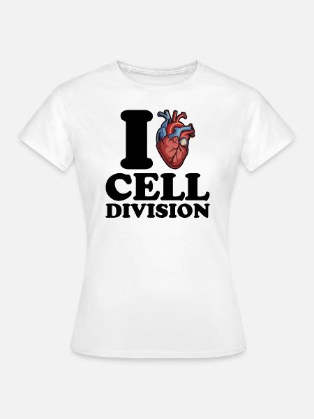 Ich liebe Zellteilung - Frauen T-Shirt - Weiß