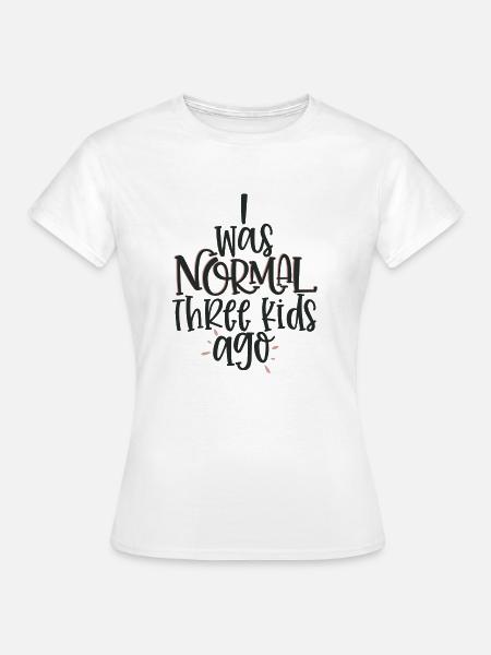 J’étais normal trois enfants août - T-shirt Femme - blanc