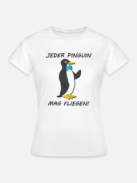Jeder Pinguin mag fliegen / Fliegen - Frauen T-Shirt - Weiß
