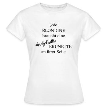 Blodine braucht Brünette - Frauen T-Shirt - Weiß - Vorne - AI Model Female 172 dark (172cm)