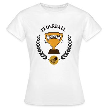 Federball Sieger Badminton Sieg Spiel Spieler 1. - Frauen T-Shirt - Weiß - Vorne - AI Model Female 172 dark (172cm)