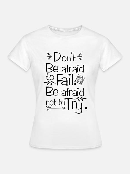 Motivational Dreams - Frauen T-Shirt - Weiß