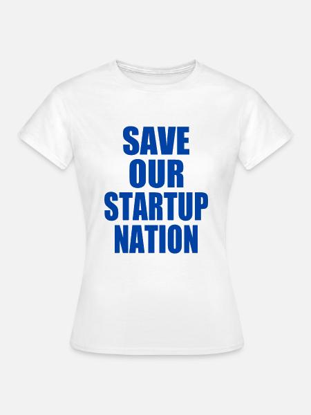 save our startup nation - Frauen T-Shirt - Weiß