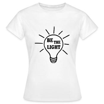 Be the light - Women's T-Shirt - white - Front - AI Model Female 172 dark (172cm)