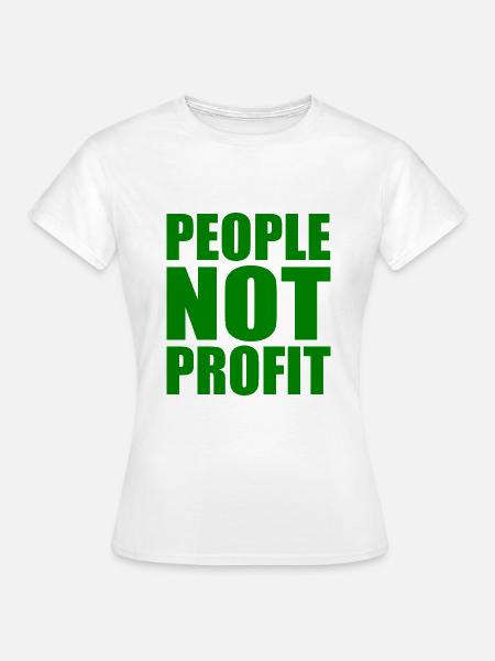 People not profit - Frauen T-Shirt - Weiß