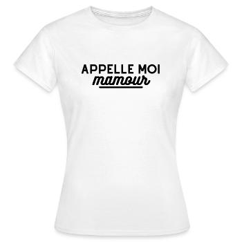 Appelle moi mamour. t-shirt mamour - T-shirt Femme - blanc - Devant - AI Model Female 172 dark (172cm)