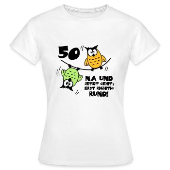 Geburtstag 50, Eulen am Drahtseil, rund - Frauen T-Shirt - Weiß - Vorne - AI Model Female 172 dark (172cm)