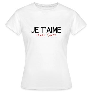 T-shirt je t'aime très fort. Cadeau amour - T-shirt Femme - blanc - Devant - AI Model Female 172 dark (172cm)