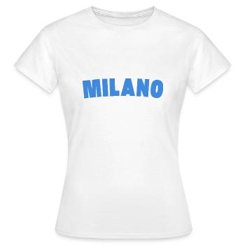Milano Mailand Milan - Women's T-Shirt - white - Front - AI Model Female 172 dark (172cm)