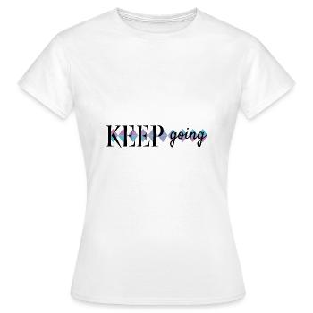 Keep Going - Frauen T-Shirt - Weiß - Vorne - AI Model Female 172 dark (172cm)