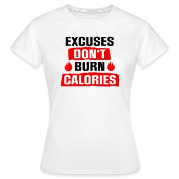 Les excuses ne brûlent pas de calories - T-shirt Femme - blanc - Devant - AI Model Female 172 dark (172cm)