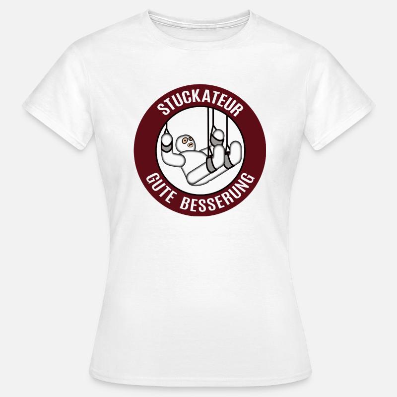 Gute Besserung Stuckateur Alles Gute Gesundheit - Frauen T-Shirt - Weiß