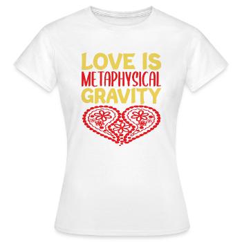 LOVE IS METAPHYSICAL GRAVITY HEART - Women's T-Shirt - white - Front - AI Model Female 172 dark (172cm)