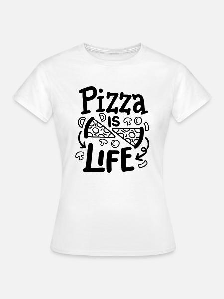 PIZZA is life - Frauen T-Shirt - Weiß