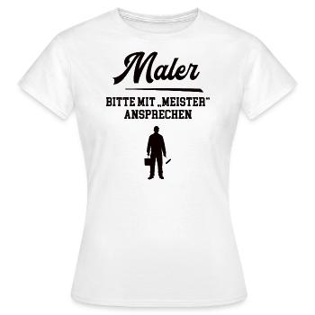 Maler Meister Malermeister Meisterschule Lackierer - Frauen T-Shirt - Weiß - Vorne - AI Model Female 172 dark (172cm)