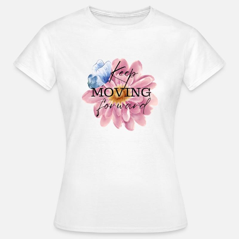 Keep Moving Forward - Women's T-Shirt - white