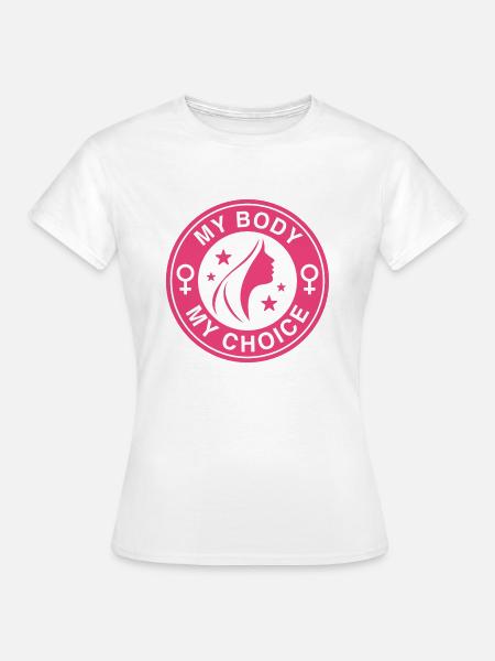 Mein Körper Meine Wahl - Frauen T-Shirt - Weiß