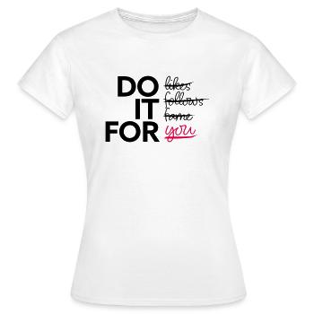 Faites-le pour vous - T-shirt Femme - blanc - Devant - AI Model Female 172 dark (172cm)