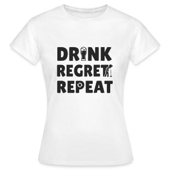 Drink Regret Repeat. - T-shirt Femme - blanc - Devant - AI Model Female 172 dark (172cm)