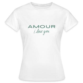 Amour je t’aime - T-shirt Femme - blanc - Devant - AI Model Female 172 dark (172cm)