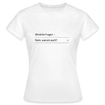 Ähnliche Fragen - Frauen T-Shirt - Weiß - Vorne - AI Model Female 172 dark (172cm)