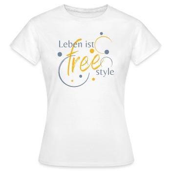 Leben ist freestyle - Frauen T-Shirt - Weiß - Vorne - AI Model Female 172 dark (172cm)