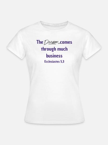Dream - Frauen T-Shirt - Weiß