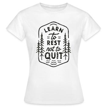 Learn to rest not to quit - Women's T-Shirt - white - Front - AI Model Female 172 dark (172cm)