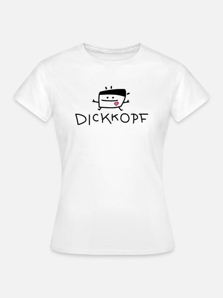 Lustiger Dickkopf - Frauen T-Shirt - Weiß