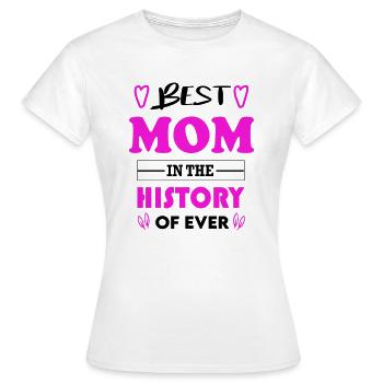 Best Mom Beste Mama for Ever für immer - Frauen T-Shirt - Weiß - Vorne - AI Model Female 172 dark (172cm)