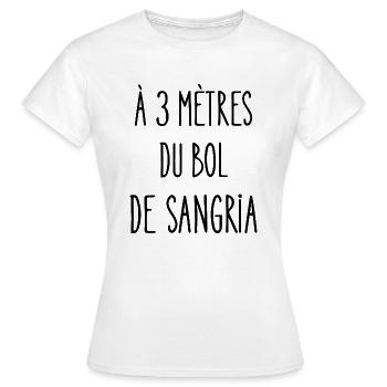 à 3 mètres du bol de sangria - T-shirt Femme - blanc - Devant - AI Model Female 172 dark (172cm)