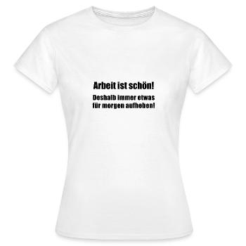 lustiger Spruch Arbeit Geduld Geschenk Idee - Frauen T-Shirt - Weiß - Vorne - AI Model Female 172 dark (172cm)