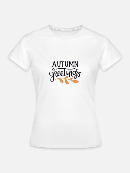 Autumn greetings - Frauen T-Shirt - Weiß