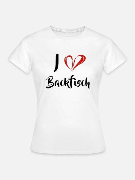 Lecker Fisch - I Love Backfisch - Frauen T-Shirt - Weiß