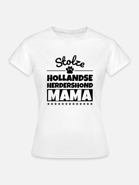 Stolze Hollandse Herdershond Mama - Frauen T-Shirt - Weiß