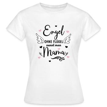 Mama - Engel ohne Flügel nennt man Mama - Frauen T-Shirt - Weiß - Vorne - AI Model Female 172 dark (172cm)