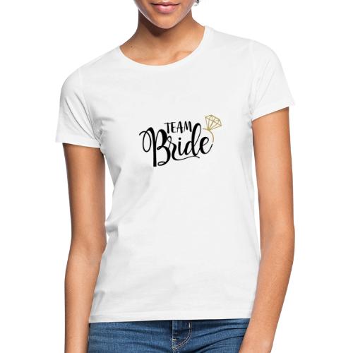 Team Bride - Frauen T-Shirt