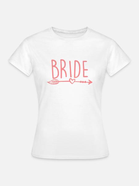 Bride - Frauen T-Shirt - Weiß