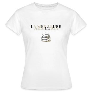 LECTURE, LA MEILLEURE ADDICTION - T-shirt Femme - blanc - Devant - AI Model Female 172 dark (172cm)