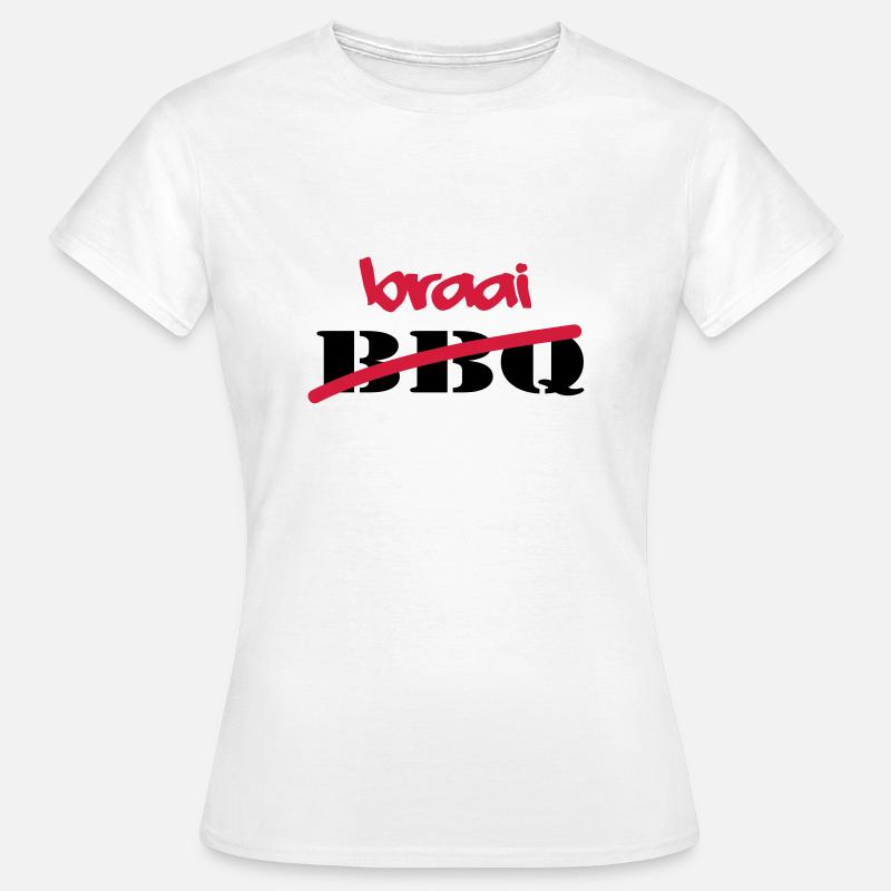 Braai Not BBQ - Women's T-Shirt - white