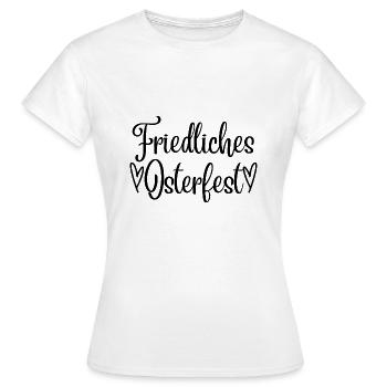 Friedliches Osterfest, Osterspruch, Osterdesign - Frauen T-Shirt - Weiß - Vorne - AI Model Female 172 dark (172cm)