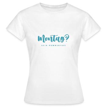 Lundi? - T-shirt Femme - blanc - Devant - AI Model Female 172 dark (172cm)