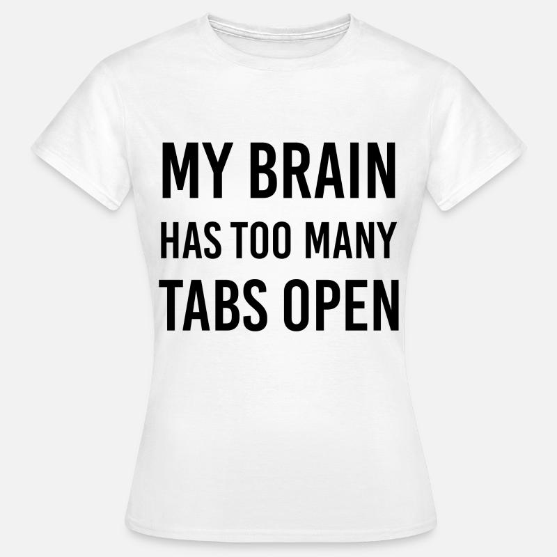 Funny saying Gift Funny - Women's T-Shirt - white
