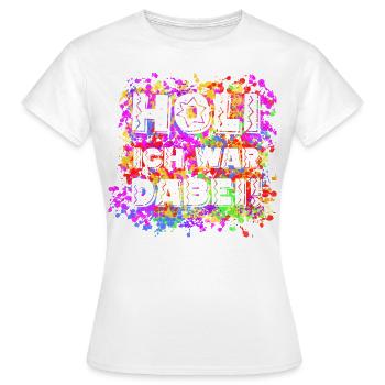 ich war dabei! Holi auf weiß - Frauen T-Shirt - Weiß - Vorne - AI Model Female 172 dark (172cm)